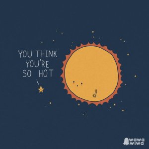 you_think_you__re_so_hot_by_wawawiwadesign-d4w58s5